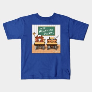 CD123: Health or Profits Kids T-Shirt